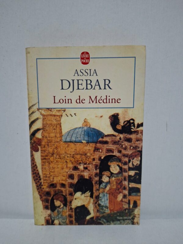 Loin de Médine — Assia Djebar