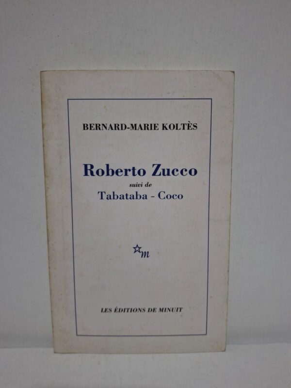Roberto Zucco — Bernard-Marie Koltès