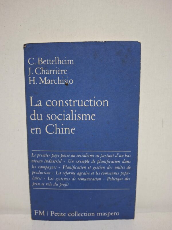 La construction du socialisme en Chine — Charles Bettelheim, Jacques Charrière, Hélène Marchisio