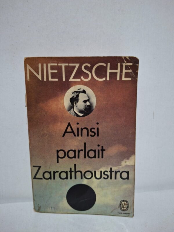 Ainsi parlait Zarathoustra — Friedrich Nietzsche