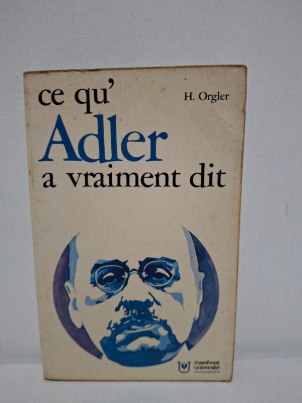Ce que Adler a vraiment dit — Herta Orgler