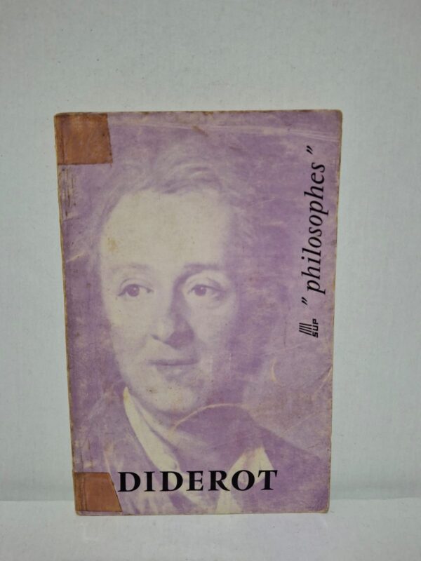 Diderot — Denis Diderot (Collection "philosophes", SUP)
