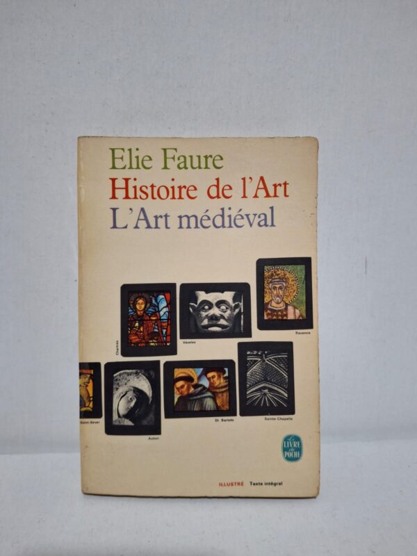 Histoire de l'Art : L'Art médiéval — Élie Faure