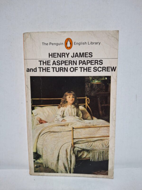 The Aspern Papers and The Turn of the Screw — Henry James (The Penguin English Library)