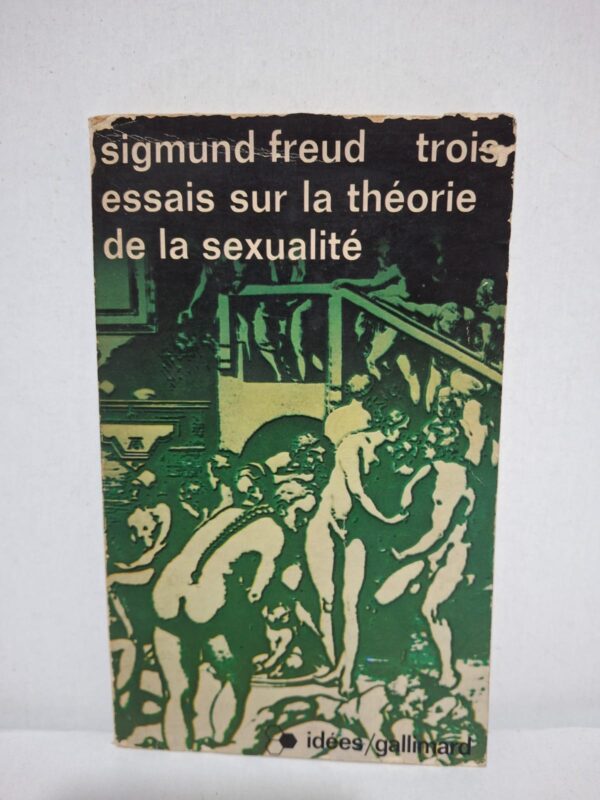 trois essais sur la théorie de la sexualité — sigmund freud