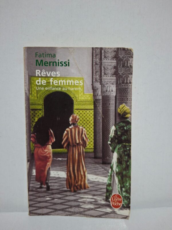 Rêves de femmes : Une enfance au harem — Fatima Mernissi