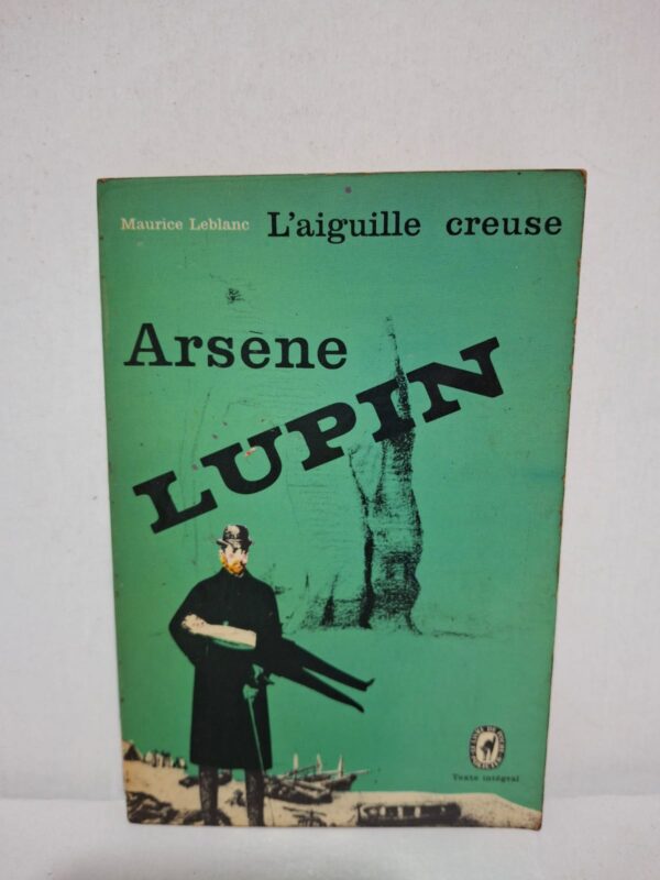 L'aiguille creuse — Maurice Leblanc