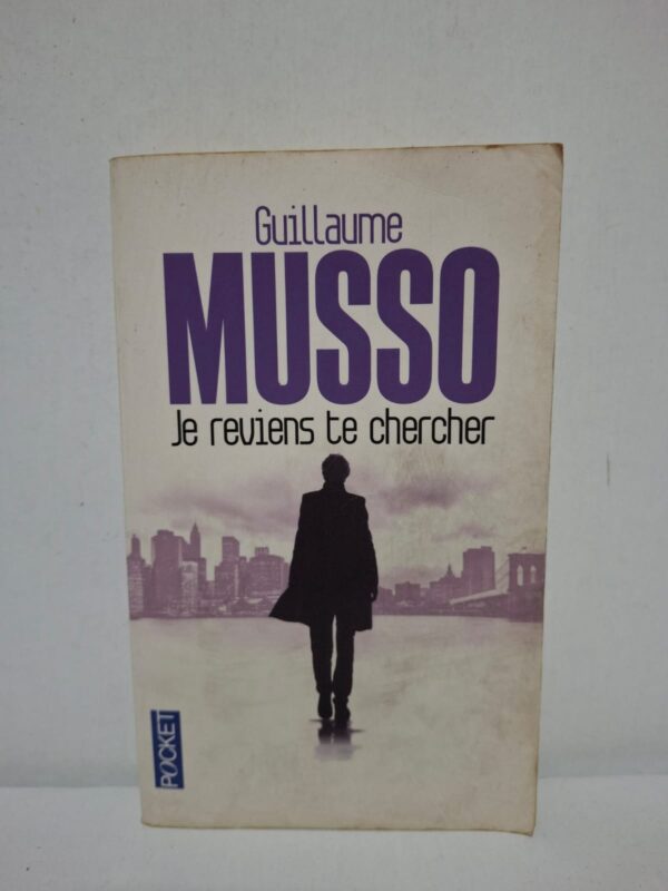 Je reviens te chercher — Guillaume Musso