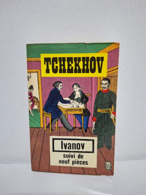 Ivanov, suivi de neuf pièces — Anton Tchekhov