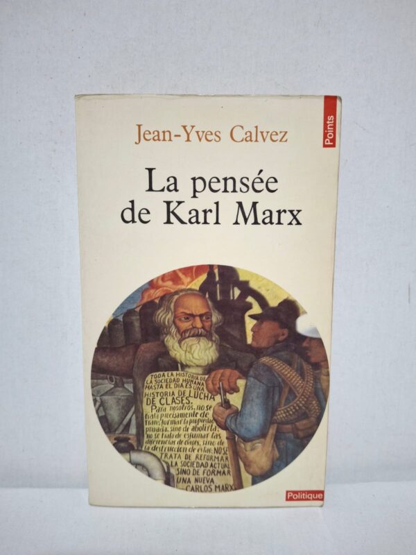 La pensée de Karl Marx — Jean-Yves Calvez