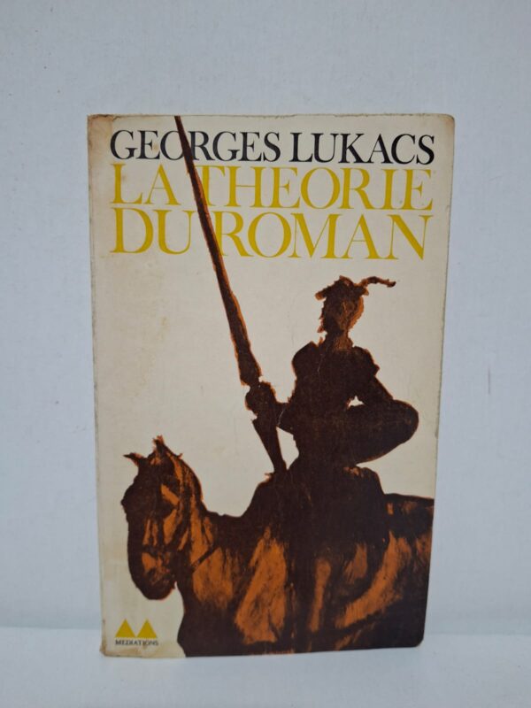 La théorie du roman — Georges Lukács