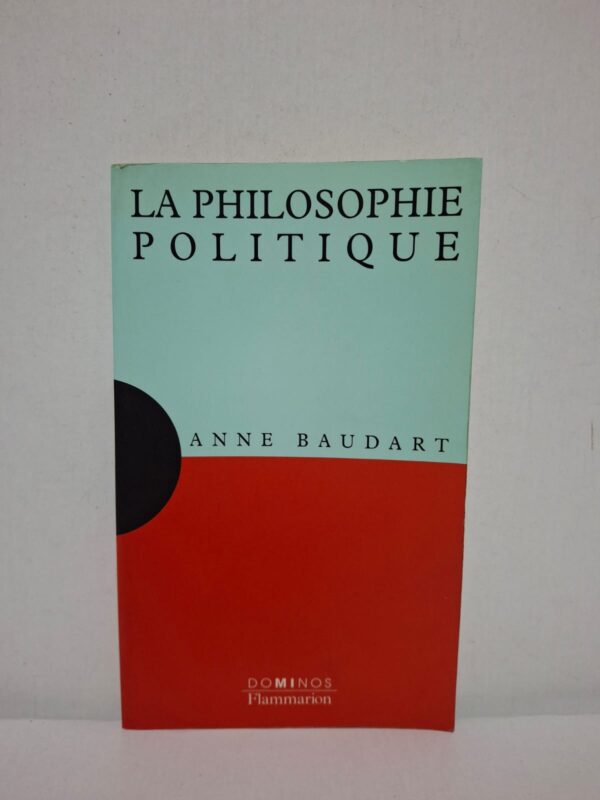 La philosophie politique — Anne Baudart