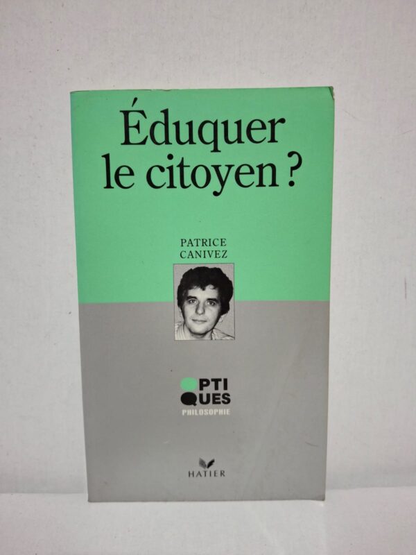 Éduquer le citoyen ? — Patrice Canivez