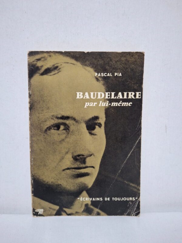 Baudelaire par lui-même — Pascal Pia