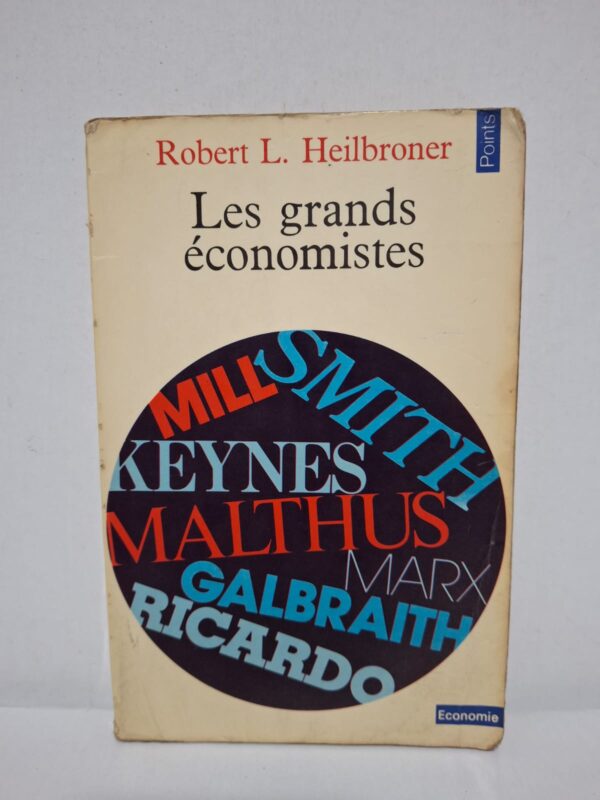 Les grands économistes — Robert L. Heilbroner