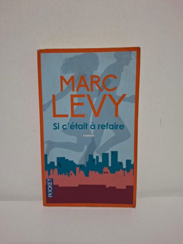 Si c'était à refaire — Marc Levy