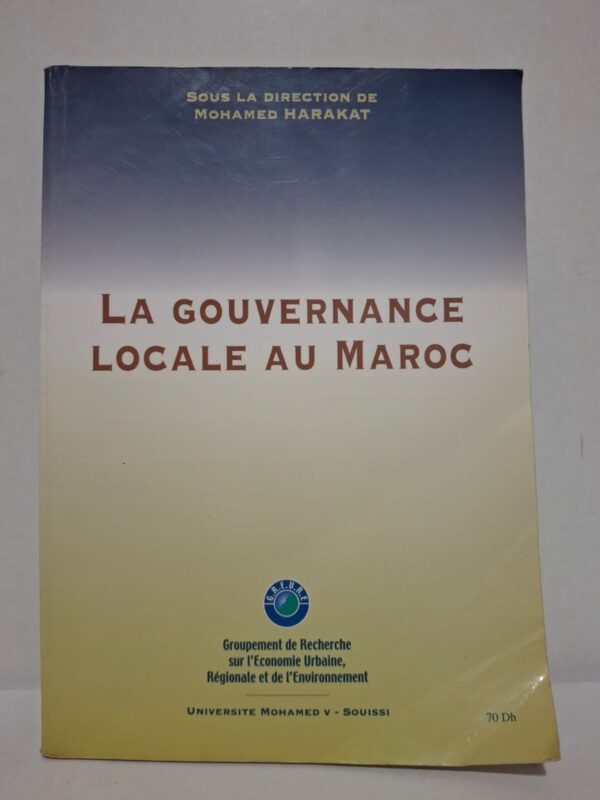 Dirigé par Mohamed Harakat, cet ouvrage examine les principes, les défis et les perspectives de la gouvernance territoriale au Maroc. Il analyse les politiques de décentralisation, la gestion des collectivités territoriales et les mécanismes de développement local. Les différents auteurs mettent en lumière les enjeux de la participation citoyenne, de la bonne gouvernance et de l'efficacité des institutions locales. Ce livre constitue une référence utile pour les étudiants, chercheurs et professionnels en droit public, économie, administration territoriale et sciences politiques.