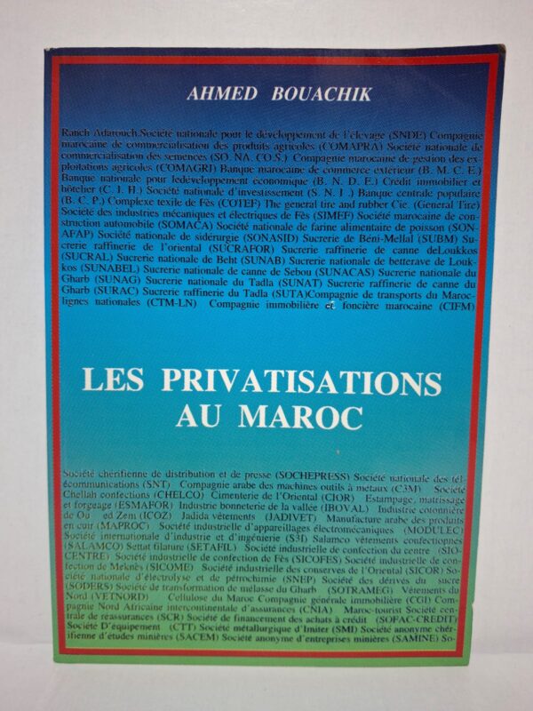 Cet ouvrage analyse le processus de privatisation mis en œuvre au Maroc ainsi que ses objectifs économiques, financiers et sociaux. Il présente les principales entreprises concernées et examine les réformes engagées pour moderniser l'économie nationale. L'auteur met en lumière les impacts des privatisations sur le développement, l'investissement et la compétitivité des entreprises. Ce livre constitue une référence utile pour les étudiants, chercheurs et professionnels intéressés par l'économie marocaine.
