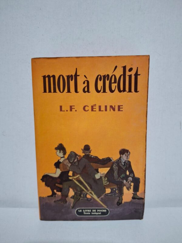 Mort à crédit — L.F. Céline