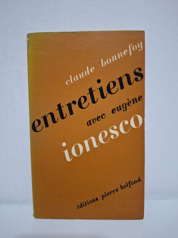 Entretiens avec Eugène Ionesco — Claude Bonnefoy