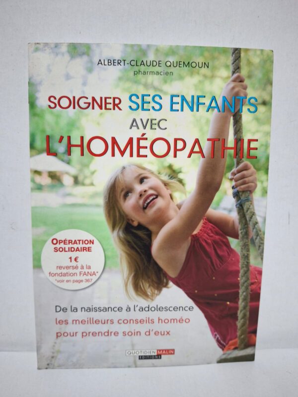 Soigner ses enfants avec l'homéopathie — Albert-Claude Quemoun (avec la collaboration de Sophie Pensa)