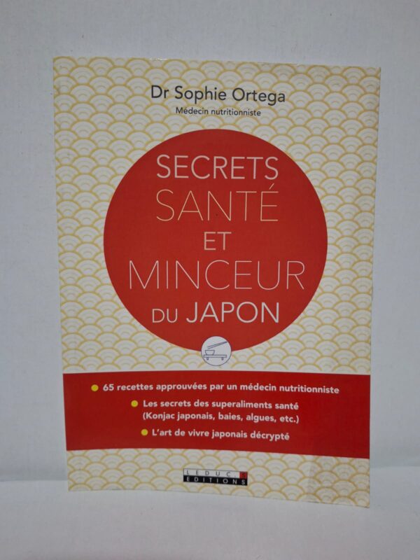 Secrets santé et minceur du Japon — Dr Sophie Ortega