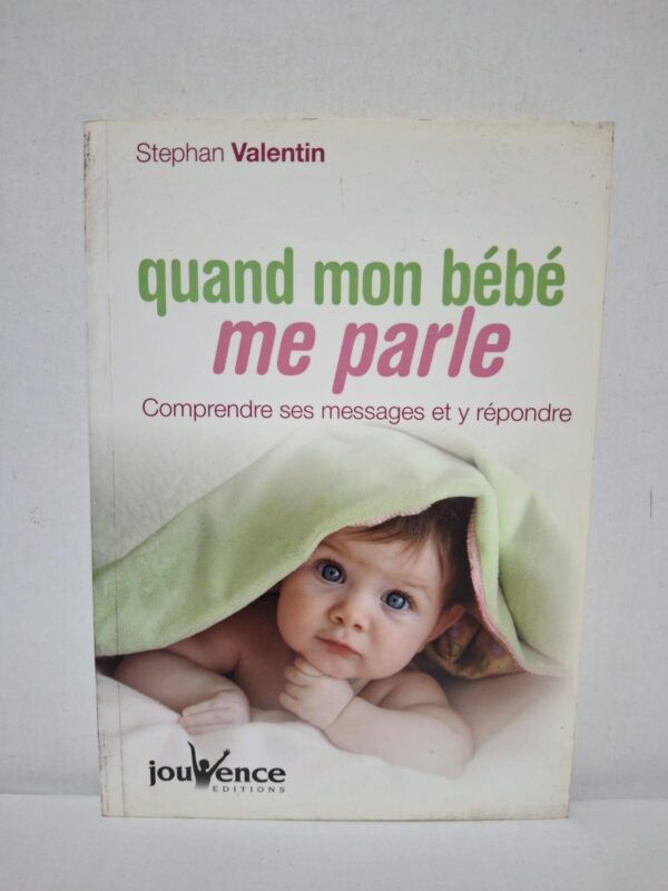 Quand mon bébé me parle — Stephan Valentin