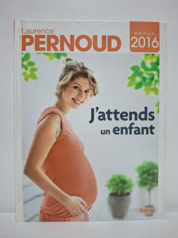 J'attends un enfant — Laurence Pernoud