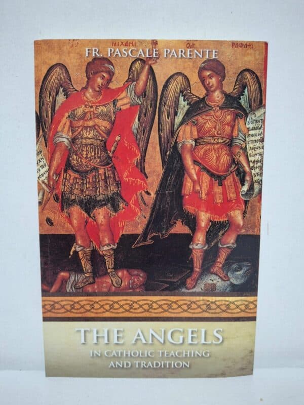 The Angels: In Catholic Teaching and Tradition — Fr. Pascale Parente