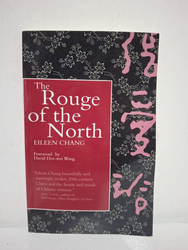 The Rouge of the North — Eileen Chang