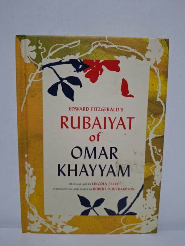 Rubaiyat of Omar Khayyam — Omar Khayyam (Translated by Edward FitzGerald, Illustrated by Lincoln Perry, Intro by Robert D. Richardson)