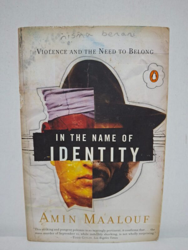 In the Name of Identity: Violence and the Need to Belong — Amin Maalouf