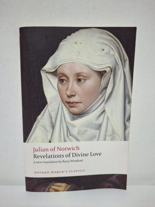 Revelations of Divine Love — Julian of Norwich (Translated with an Introduction and Notes by Barry Windeatt)