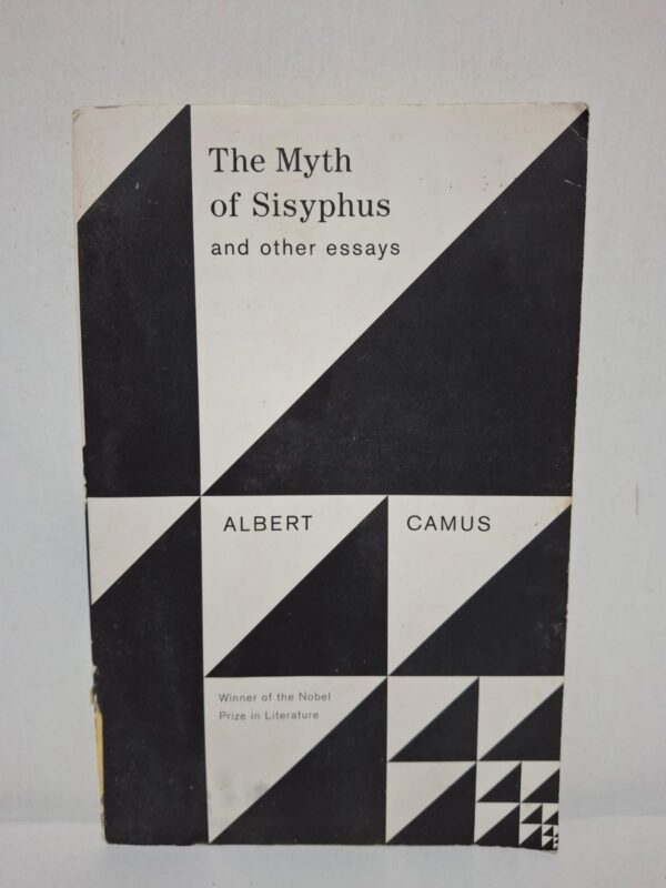 The Myth of Sisyphus and Other Essays — Albert Camus (Translated from the French by Justin O'Brien)