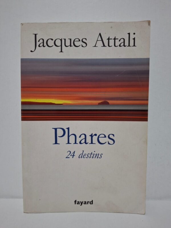 Phares. 24 destins — Jacques Attali