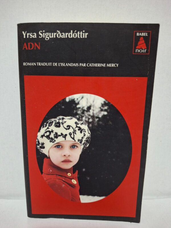 ADN — Yrsa Sigurðardóttir (traduit de l'islandais par Catherine Mercy)