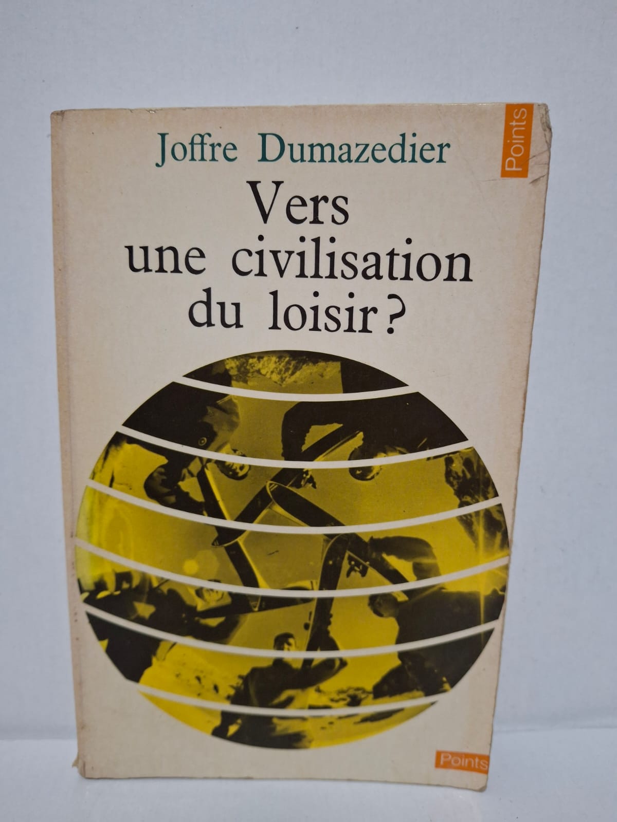 Vers une civilisation du loisir ? — Joffre Dumazedier Vers une civilisation du loisir ? — Joffre Dumazedier