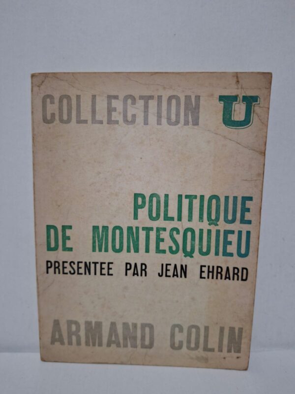 Politique de Montesquieu — présentée par Jean Ehrard