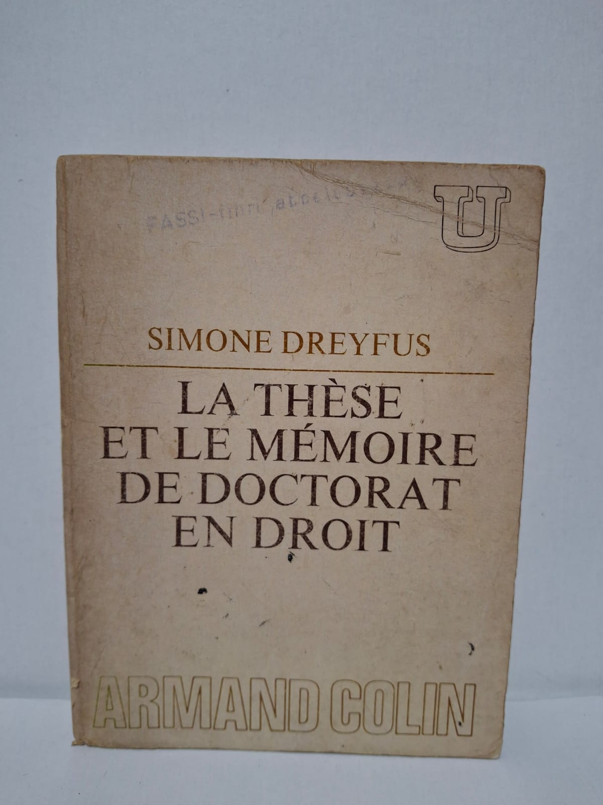 La thèse et le mémoire de doctorat en droit — Simone Dreyfus La thèse et le mémoire de doctorat en droit — Simone Dreyfus
