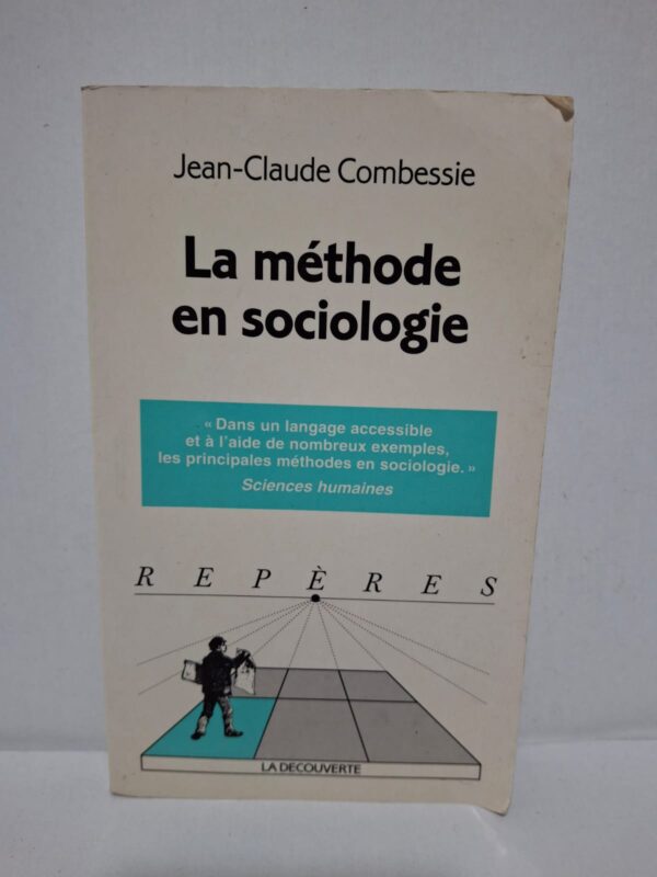 La méthode en sociologie - Jean-Claude Combessie