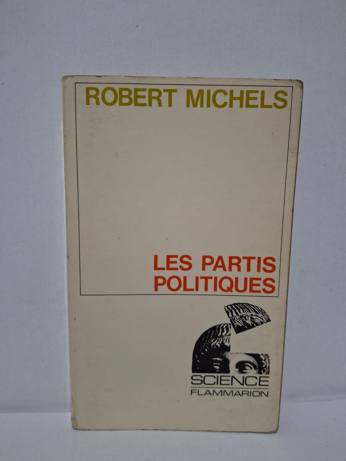 Les partis politiques - Robert Michels Les partis politiques - Robert Michels