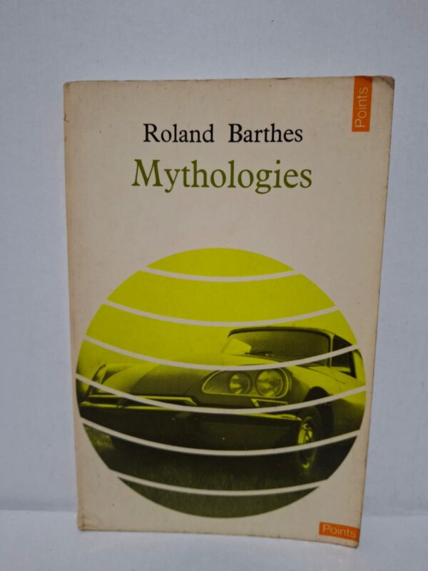 Mythologies - Roland Barthes