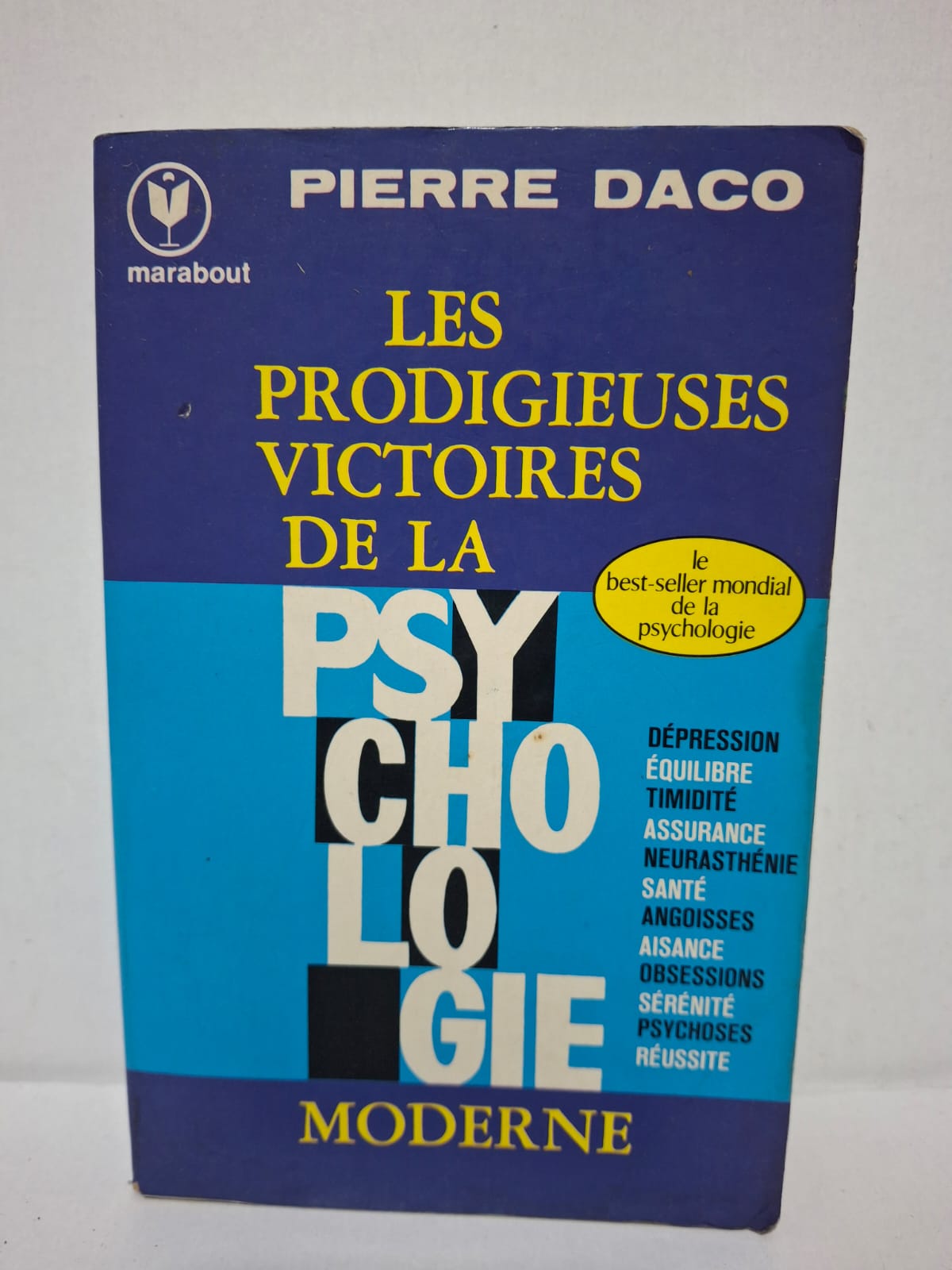 Les prodigieuses victoires de la psychologie moderne - Pierre Daco Les prodigieuses victoires de la psychologie moderne - Pierre Daco