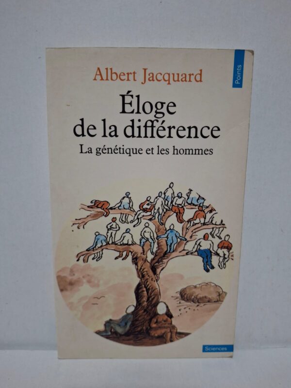 Éloge de la différence : La génétique et les hommes - Albert Jacquard