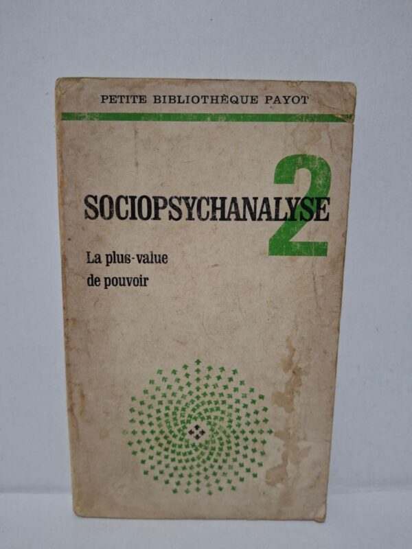 Sociopsychanalyse 2 : La plus-value de pouvoir - Gérard Mendel