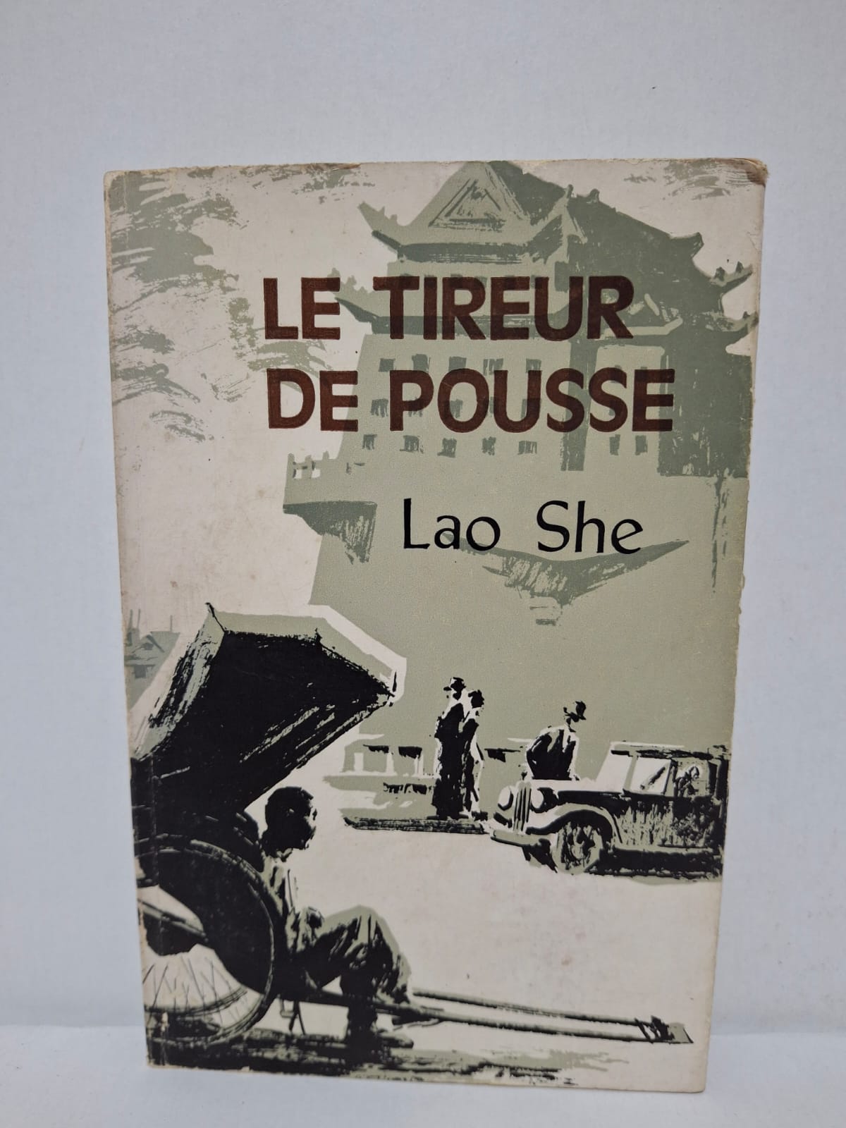 Le Tireur de pousse - Lao She Le Tireur de pousse - Lao She