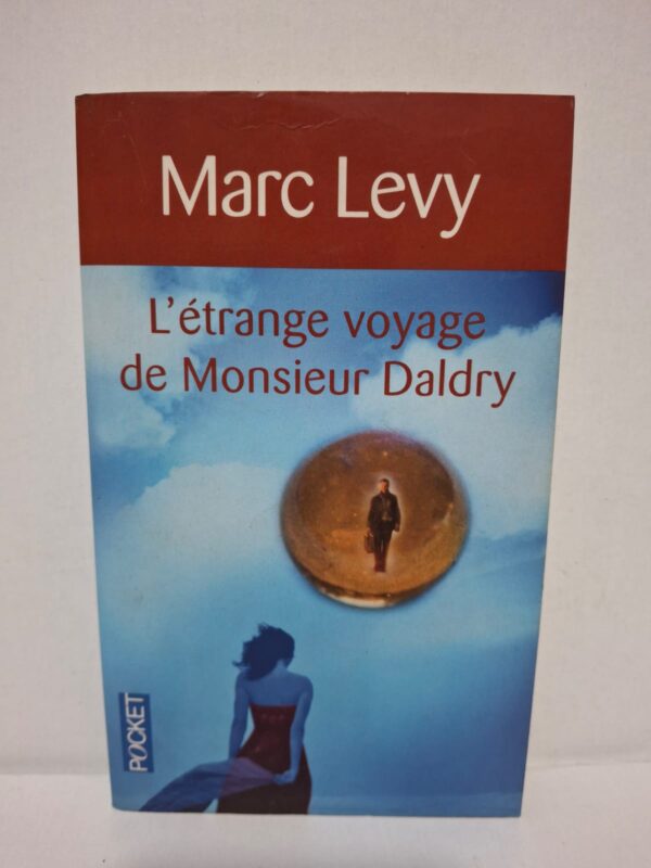 L'étrange voyage de Monsieur Daldry - Marc Levy