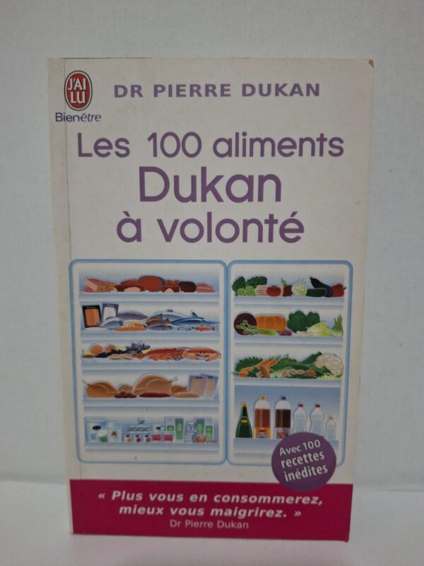 Les 100 aliments Dukan à volonté - Dr Pierre Dukan