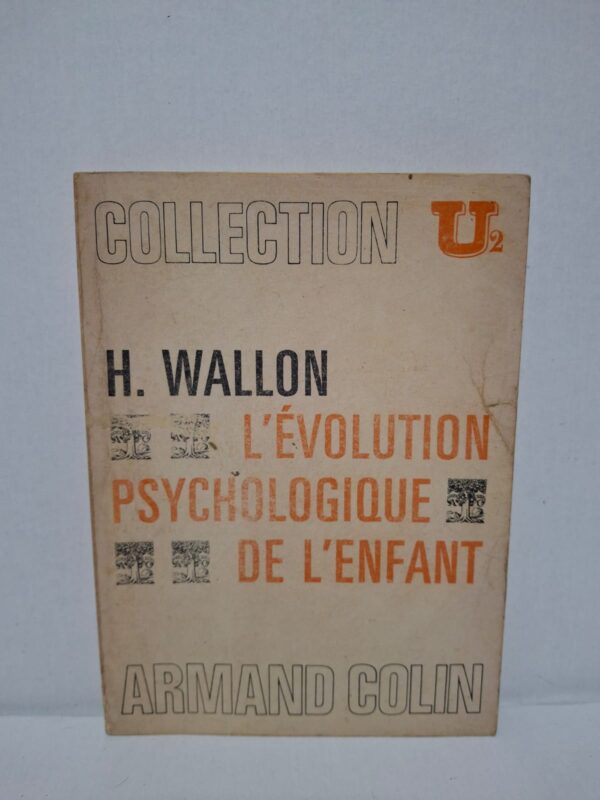 L'évolution psychologique de l'enfant - H. Wallon
