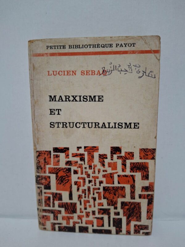 Marxisme et structuralisme - Lucien Sebag